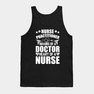 Nurse Practitioner Brains of a doctor heart of a nurse Tank Top